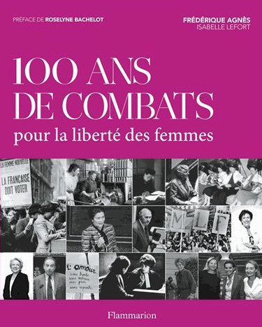 Gagnez 5 exemplaires du livre « 100 ans de combats pour la liberté des femmes »