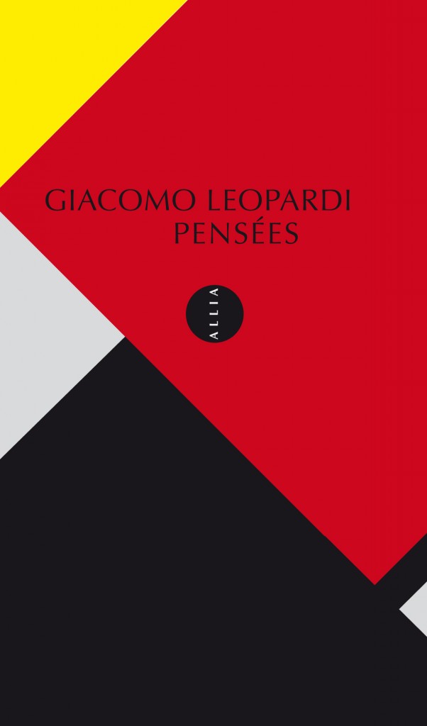 “Pensées” de Giacomo Leopardi, un livre fait pour être lu…