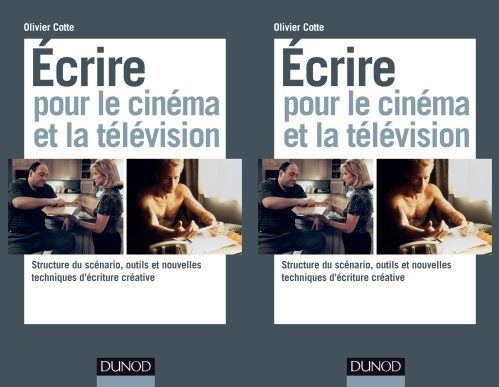 Olivier Cotte : “Ecrire pour le cinéma et la télévision”