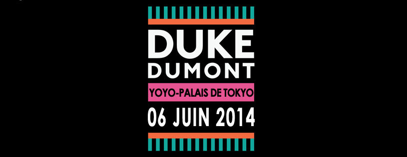 Gagnez des places pour Duke Dumont au Yoyo le 6 Juin