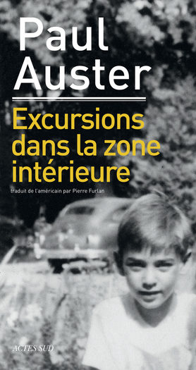 [Critique] Excursions dans la zone intérieure de Paul Auster aux Editions Actes Sud