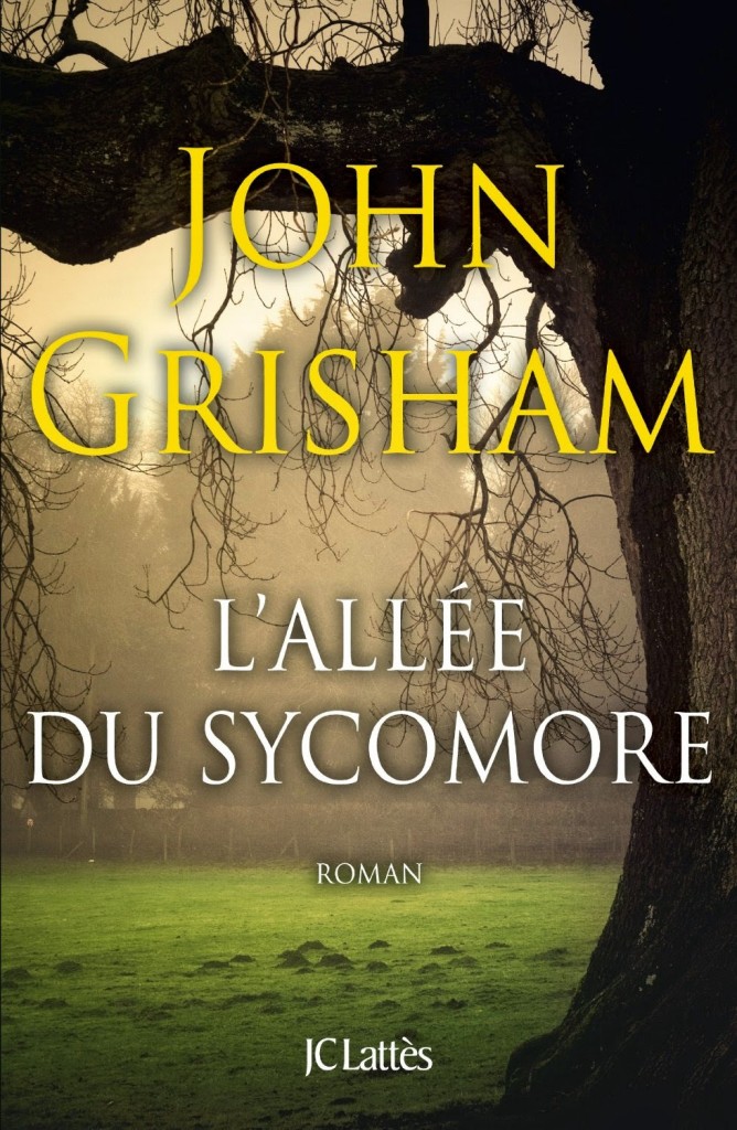 [Critique] « L’Allée du Sycomore » de John Grisham chez JC Lattès