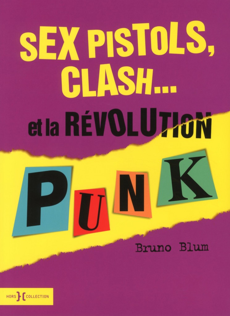 “Sex Pistols, Clash et la révolution punk”, tout est dans le titre