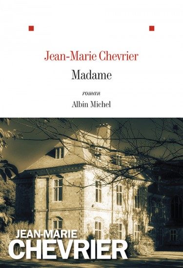 Une « Madame » inquiétante, de Jean-Marie Chevrier