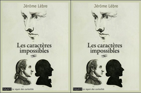 “Les caractères impossibles”, par Jérôme Lèbre