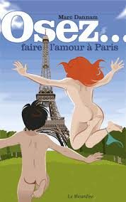 “Osez faire l’amour à Paris”, le guide des lieux chauds de la capitale
