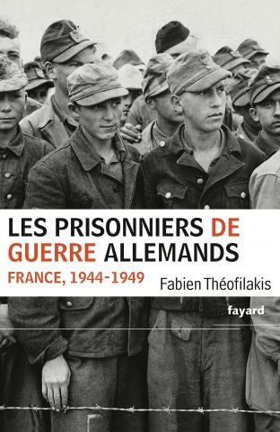 « Les prisonniers de guerre allemands », par Fabien Theofilakis