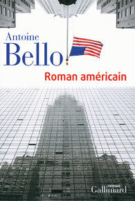 “Roman Américain” d’Antoine Bello, ou comment faire du profit avec la mort…
