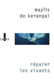 « Réparer les vivants », poétique du pouls par Maylis de Kerangal