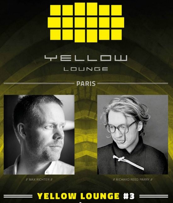 [Live report] Yellow Lounge#3 avec Max Richter et Richard Reed Parry, entre délicatesse et poésie