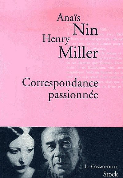 Henry Miller et Anaïs Nin : la création par-delà la blessure brûlante du sexe