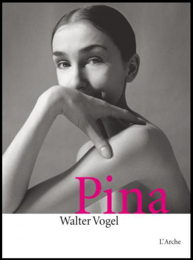 « Pina » de Walter Vogel: 40 ans de photographies