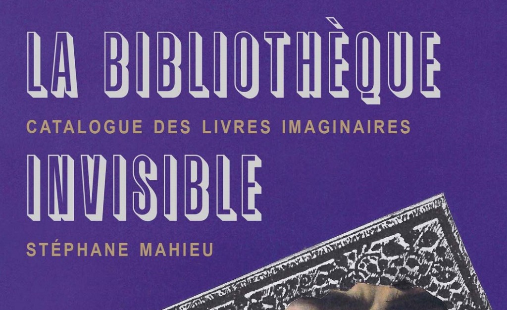 « La Bibliothèque invisible » de Stéphane Mahieu