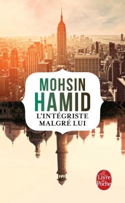 Gagnez 5 exemplaires de « L’Intégriste » de Mohsin Hamid (Le Livre de Poche)
