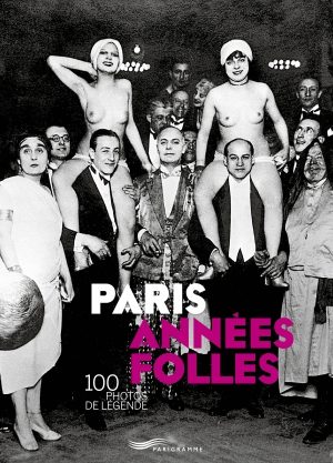 « Les années folles » de Paris à travers l’objectif de grands photographes