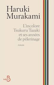 “L’Incolore Tsukuru Tazaki et ses années de pèlerinage” : un Murakami empreint de mélancolie chez Belfond