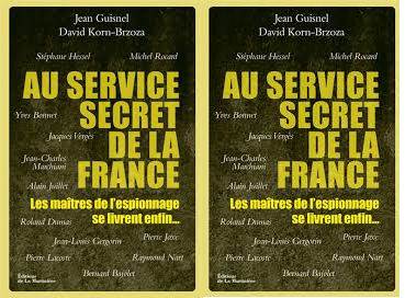 Au service secret de la France par Jean Guisnel et David Korn Brzoza