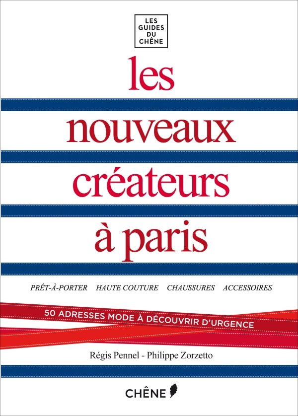 « Les nouveaux créateurs à Paris » aux Guides du Chêne