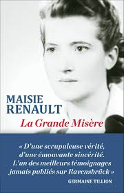 “La grande misère”, un témoignage puissant de Maisie Renault, rescapée de Ravensbrück