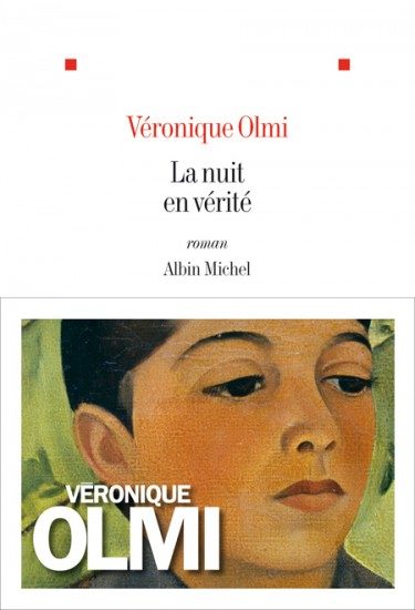 Gagnez 5 exemplaires du livre « La Nuit en Vérité » de Véronique Olmi (Le Livre de Poche)