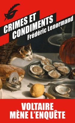 “Crimes et Condiments” de Frédéric Lenormand, Voltaire sans matière grasse
