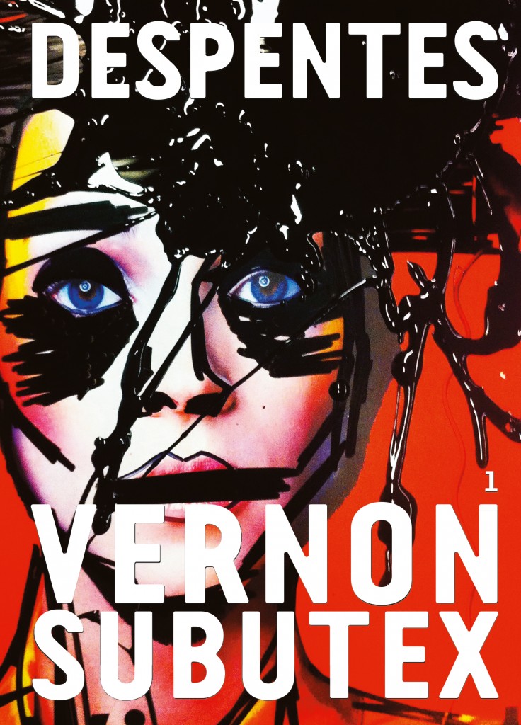 « Vernon Subutex 1 » : sous le scalpel vibrant de Virginie Despentes