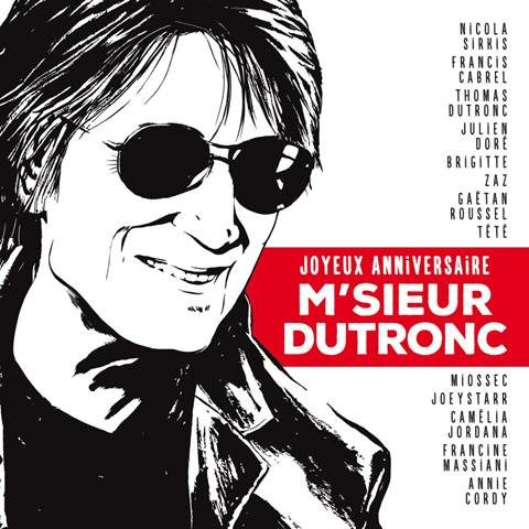 Gagnez 5 albums hommages « Joyeux Anniversaire M’Sieur Dutronc »