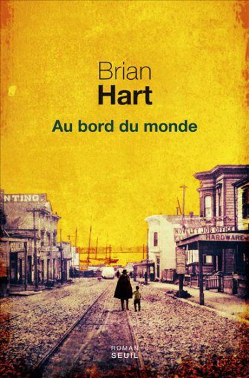 « Au bord du monde » de Brian Hart : un roman ambitieux qui déçoit
