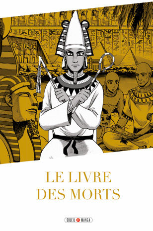 “Le livre des Morts” : initiation au panthéon égyptien