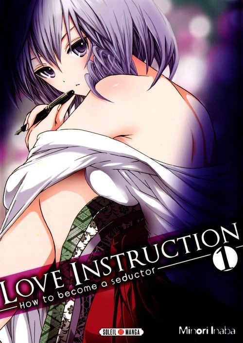 “Love Instruction : How to become a seductor” Tome 1 : une affaire de famille