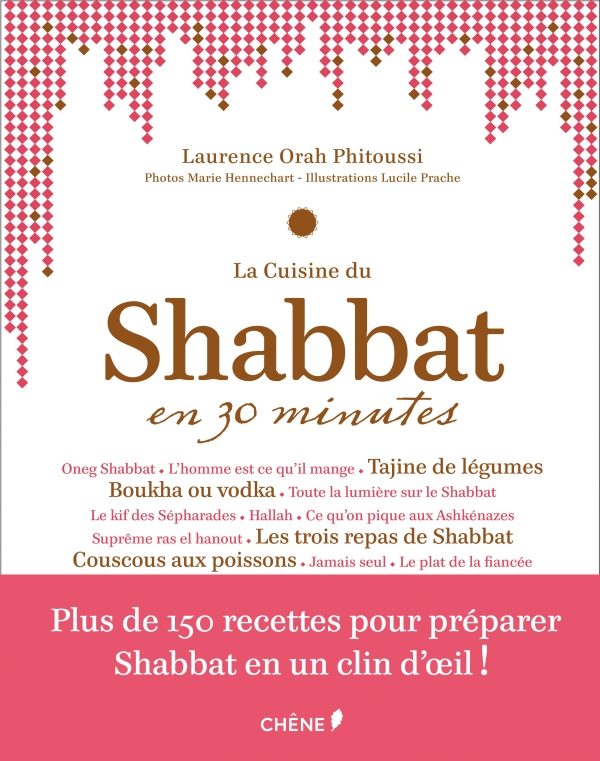 « La cuisine du Shabbat en 30 minutes » : les recettes juives de Laurence Orah Phitoussi