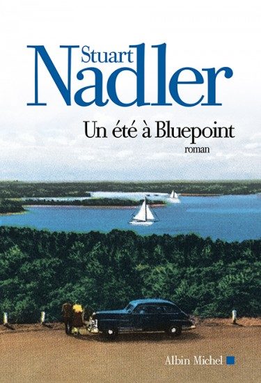 « Un été à Bluepoint » : un très beau premier roman par Stuart Nadler
