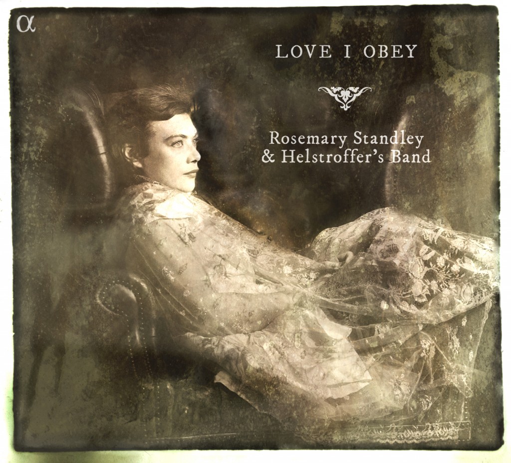 [Chronique] “Love I Obey”  par Rosemary Standley et Helstroffer’s Band plongent dans le Baroque