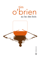 “Au lac des bois” de Tim O’Brien, un roman terrifiant sur la nature humaine.