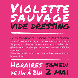 Gagnez des bons d’achats à dépenser lors du vide-dressing Violette Sauvage – Fashion Flea Market au Carreau du Temple le 2 mai