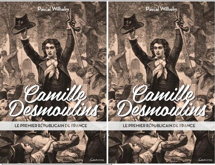 Une bio de Desmoulins par Pascal Wilhem