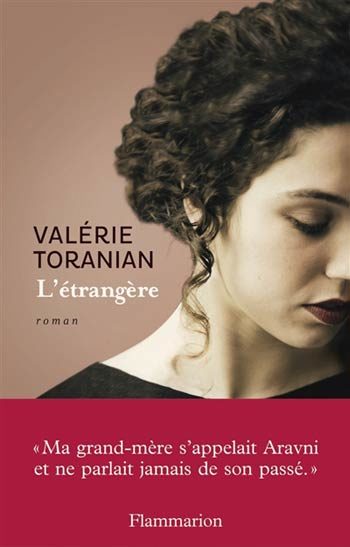 “L’étrangère” : Valérie Toranian dresse un portrait puissant de sa grand-mère, survivante du génocide arménien