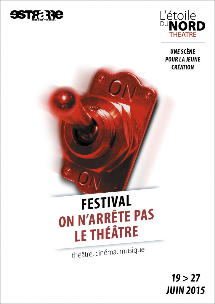 Gagnez 2×2 pass pour le festival « On n’arrête pas le théâtre » à L’Etoile du Nord