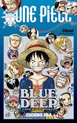 “One Piece, Blue Deep” : A l’abordage des 320 fiches personnages !