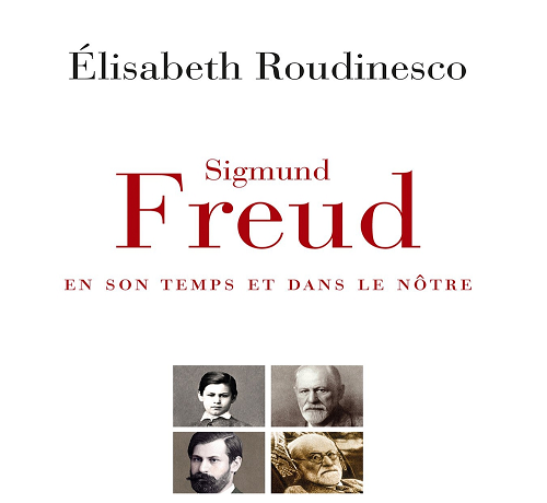 [Biographie] Freud selon Roudinesco, la création de la destruction… et l’inverse