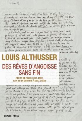 Louis Althusser, « Des rêves d’angoisse sans fin », Récits de rêves (1941-1967) suivi de Un meurtre à deux (1985).