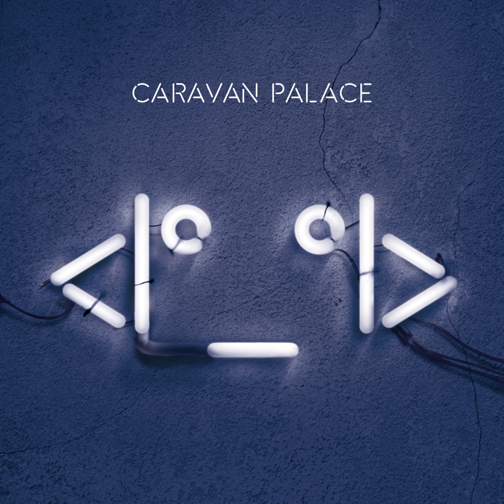[Interview] Caravan Palace : « explorer le passé d’un point de vue présent, pour les oreilles de demain »