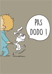 Pas dodo!