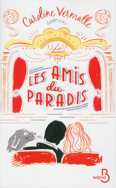 « Les amis du Paradis » de Caroline Vermalle : tout en douceur à la gloire du cinéma