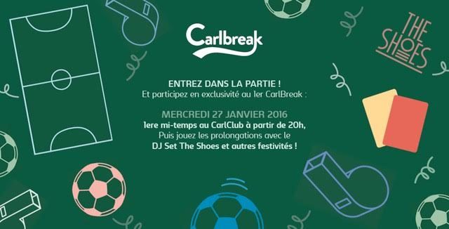 Gagnez 3×2 places pour la soirée Carlbreak et le DJ set de The Shoes le 27 janvier