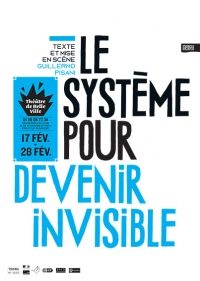 “Le système pour devenir invisible” de Guillermo Pisani