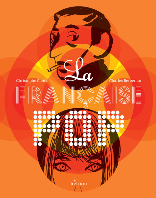 « La Française Pop » par Christophe Conte et Charles Berberian