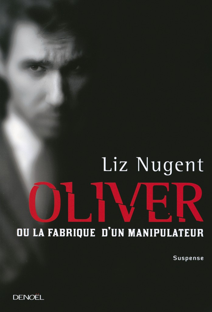 “Oliver ou la fabrique d’un manipulateur” de Liz Nugent