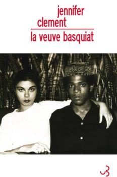 « La Veuve Basquiat » de Jennifer Clément : passion et création dans l’underground new-yorkais