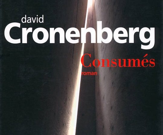 Poétique de la perversité : Consumés de David Cronenberg